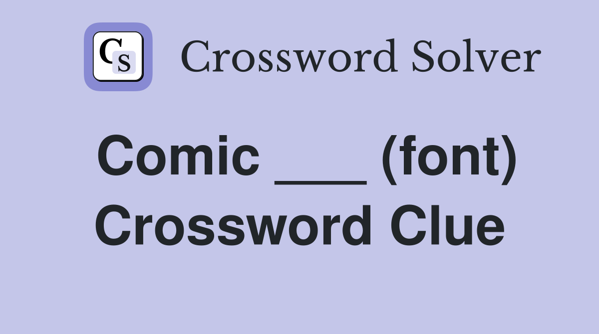 comic-font-crossword-clue-answers-crossword-solver